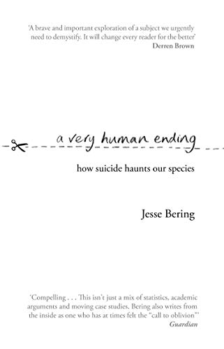 A Very Human Ending: How suicide haunts our species von Penguin